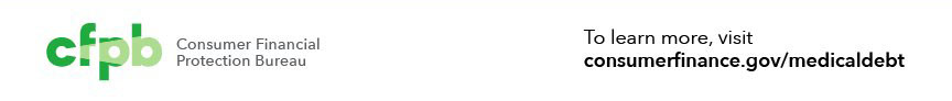 CFPB: COnsumer Financial Protection Bureau - To learn more, click here.